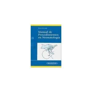  Manual De Procedimientos En Neonatologia/ Neonatology 