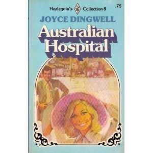  Australian Hospital (9780373005123) Joyce Dingwell Books