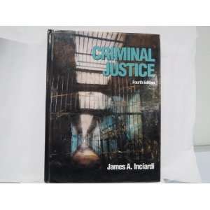  Criminal Justice (9780155001282) James Inciardi Books
