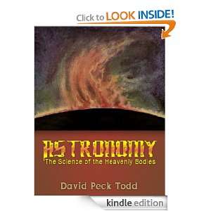 Astronomy The Science of the Heavenly Bodies David Peck Todd  