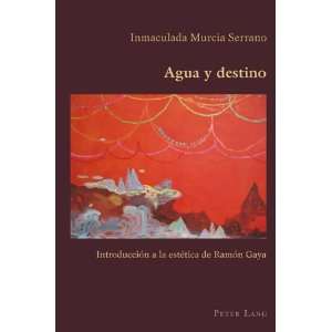  Agua y destino (Hispanic Studies Culture and Ideas 