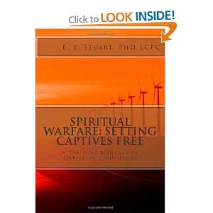  Spiritual Warfare: Setting Captives FREE: A Training 
