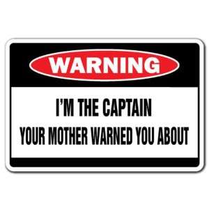   CAPTAIN  Warning Sign  mother funny signs gift: Patio, Lawn & Garden