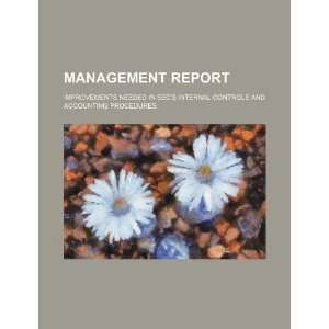 Management report improvements needed in SECs internal controls and 