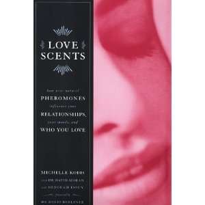  Love Scents How Your Natural Pheromones Influence Your 