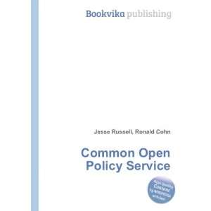 Common Open Policy Service: Ronald Cohn Jesse Russell 