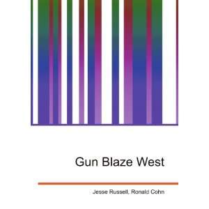  Gun Blaze West Ronald Cohn Jesse Russell Books