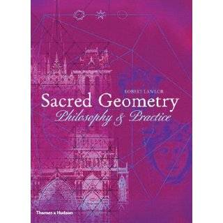 Sacred Geometry Philosophy & Practice (Art and Imagination) by Robert 