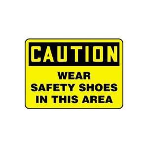  CAUTION WEAR SAFETY SHOES IN THIS AREA 7 x 10 Aluminum 