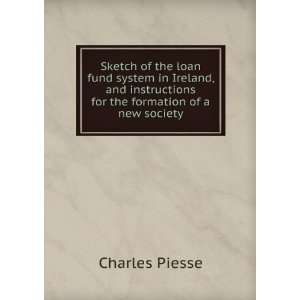 Sketch of the loan fund system in Ireland, and instructions for the 