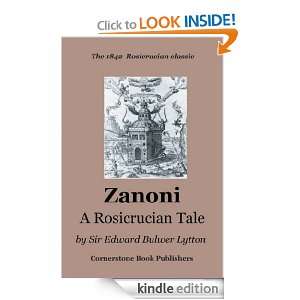 Zanoni A Rosicrucian Tale   Cornerstone Edition Sir Edward Bulwer 