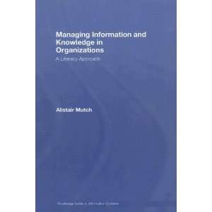  Managing Information and Knowledge in Organizations A 