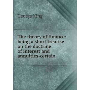  The theory of finance being a short treatise on the 