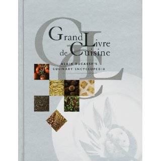 Grand Livre De Cuisine Alain Ducasses Culinary Encyclopedia by Alain 