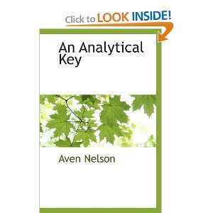  An Analytical Key (9781113138538) Aven Nelson Books