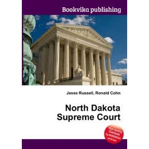  North Dakota Supreme Court: Ronald Cohn Jesse Russell 
