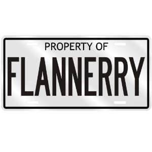  NEW  PROPERTY OF FLANNERRY  LICENSE PLATE SIGN NAME 