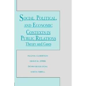 Social, Political, and Economic Contexts in Public Relations: Theory 