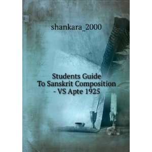   Guide To Sanskrit Composition   VS Apte 1925 shankara_2000 Books