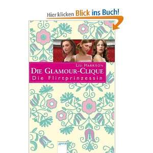 Die Glamour Clique 14. Die Flirtprinzessin  Lisi Harrison 