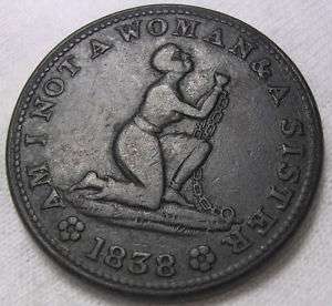 1838 Hard Times Token Am I Not A Woman & A Sister XF VF  