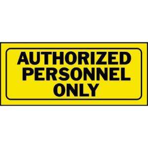 HY KO 6 In. X 14 In. Plastic Authorized Personnel Only Sign 23005 at 