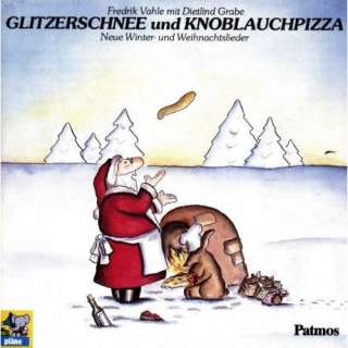 Glitzerschnee und Knoblauchpizza. CD. Neue Weihnachts  und 
