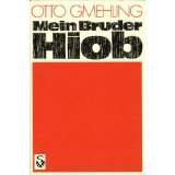 Mein Bruder Hiob von Otto Gmehling (Gebundene Ausgabe)