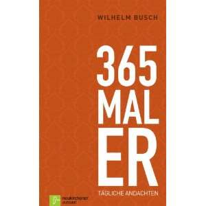 365 x ER Tägliche Andachten  Wilhelm Busch Bücher
