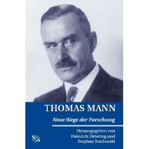 Thomas Mann. Neue Wege der Forschung: .de: Heinrich Detering 