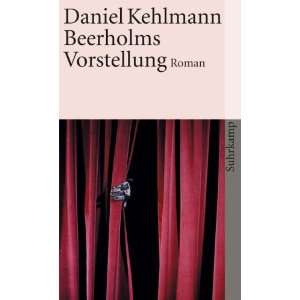 Beerholms Vorstellung.  Daniel Kehlmann Bücher