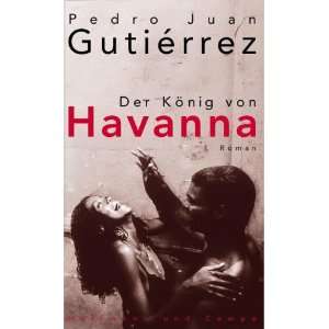 Der König von Havanna  Pedro Juan Gutiérrez Bücher