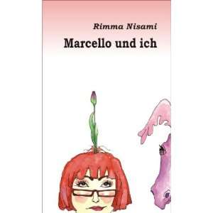 Marcello und ich  Rimma Nisami Bücher