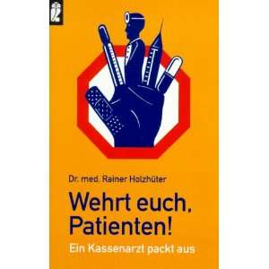    Ein Kassenarzt packt aus  Rainer Holzhüter Bücher