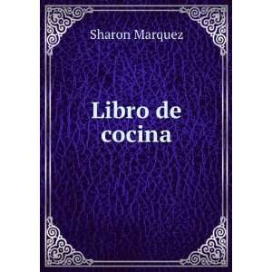  Libro de cocina Sharon Marquez Books