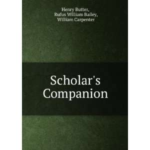  Companion Rufus William Bailey, William Carpenter Henry Butter Books