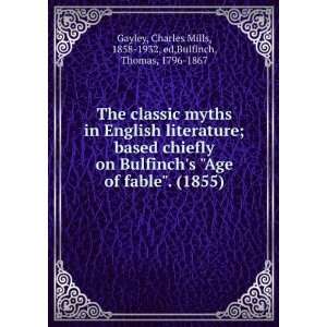   Bulfinchs Age of fable. (1855) Charles Mills, 1858 1932, ed