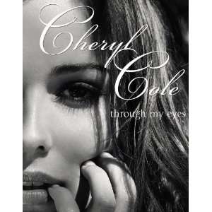  Through My Eyes. Cheryl Cole [Hardcover] Cole Books