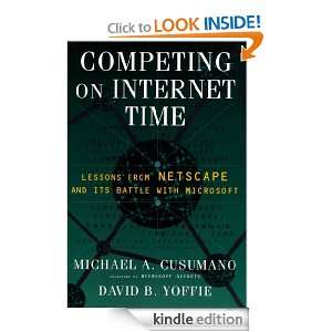 Competing On Internet Time David B. Yoffie, Michael A. Cusumano 