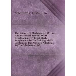 Critical And Historical Account Of Its Development, By Ernst Mach 