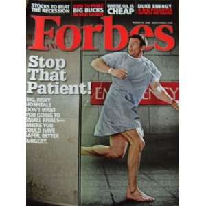  Forbes Magazine March 10 2008 Stop That Patient 