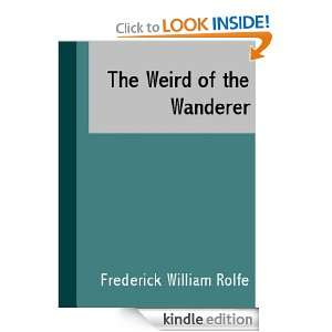   of the Wanderer Frederick William Rolfe  Kindle Store
