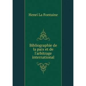   de la paix et de larbitrage international: Henri La Fontaine: Books
