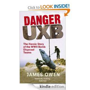   of the WWII Bomb Disposal Teams James Owen  Kindle Store