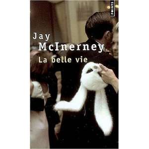  La belle vie Jay McInerney Books