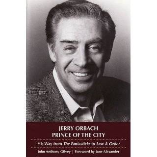 Jerry Orbach, Prince of the City: His Way from The Fantasticks to Law 