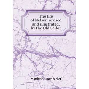   Nelson revised and illustrated, by the Old Sailor Matthew Henry