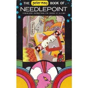    The Peter Max Book of Needlepoint (9780515092981) Peter Max Books