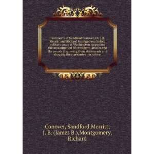 Testimony of Sandford Conover, Dr. J.B. Merritt and Richard Montgomery 