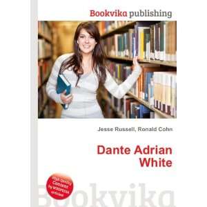  Dante Adrian White Ronald Cohn Jesse Russell Books